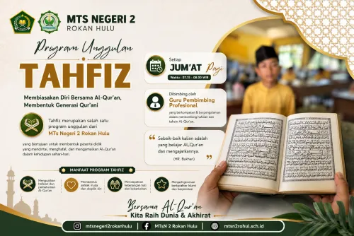 Program Unggulan Tahfiz MTs Negeri 2 Rokan Hulu: Menanamkan Cinta Al-Qur'an, Membangun Generasi Qur'ani Berkarakter