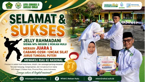 Jelly Rahmadani Harumkan Nama MTs Negeri 2 Rokan Hulu, Raih Juara 1 O2SN Pencak Silat dan Siap Wakili Riau ke Tingkat Nasional