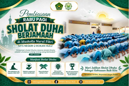 Pembiasaan Sholat Dhuha Berjamaah Warnai Rabu Pagi di MTs Negeri 2 Rokan Hulu, Wujudkan Generasi Berakhlak Mulia