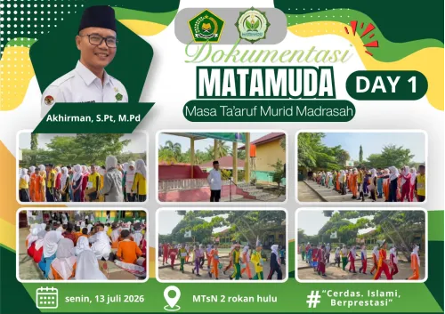 MATAMUDA (Masa Ta'aruf Murid Madrasah) MTsN 2 Rohul