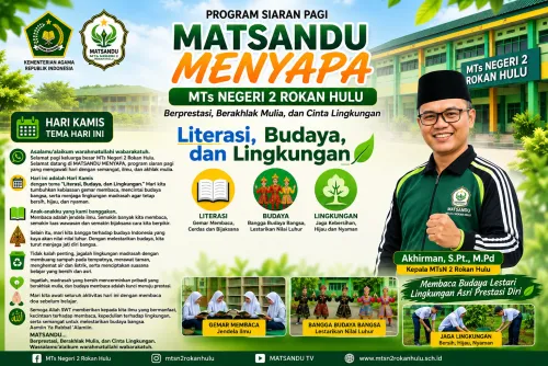 MTsN 2 Rokan Hulu Hadirkan Program MATSANDU MENYAPA dengan Tema Literasi, Budaya, dan Lingkungan