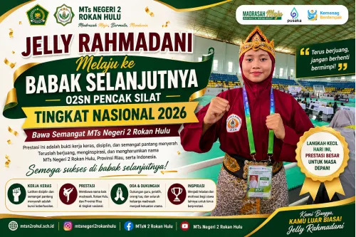 Jelly Rahmadani Melaju ke Babak Selanjutnya O2SN Pencak Silat Tingkat NASIONAL 2026, Bawa Semangat MTs Negeri 2 Rokan Hulu
